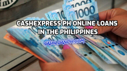 CashExpress PH Online Loans in the Philippines: A Convenient Solution for Urgent Cash Needs