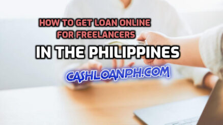 How to Get Loan Online for Freelancers in the Philippines