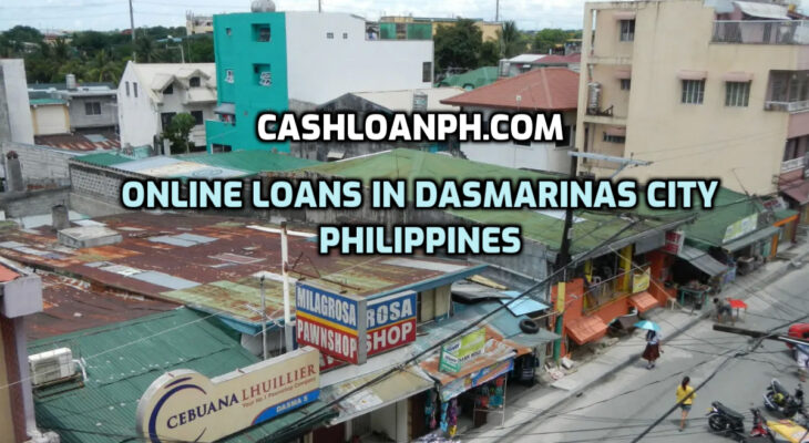 Online Loans in Dasmarinas city, Philippines