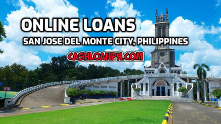 Online Loans in San Jose del Monte City, Philippines