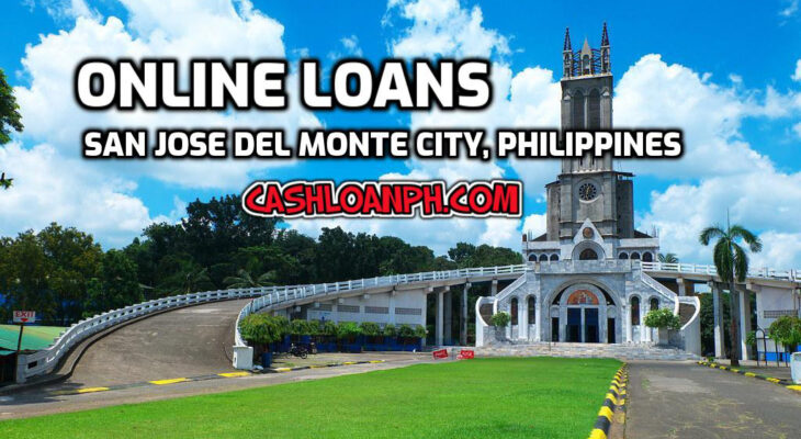 Online Loans in San Jose del Monte City, Philippines