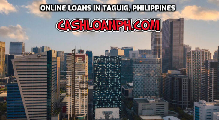 Online Loans in Taguig, Philippines