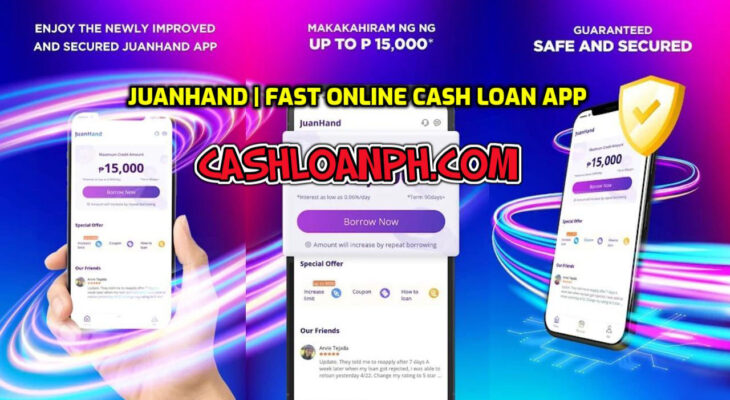 JuanHandPH: Offers Instant Approval and Easy Get Fast Cash Loan in 15 minutes
