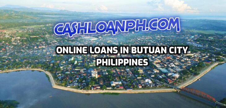 Online Loans in Butuan City, Philippines