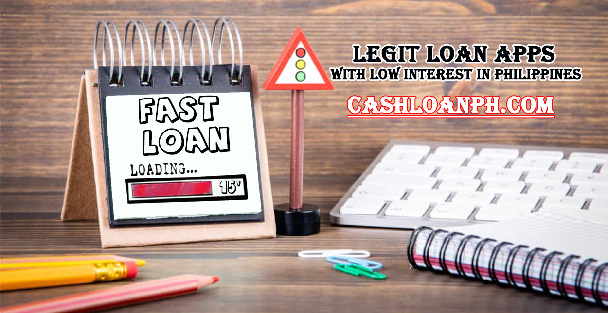 Fast Loan in 15 Minutes 10+ Legit Loan Apps With Low Interest in