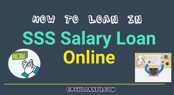 How To Loan in SSS Salary Loan Online