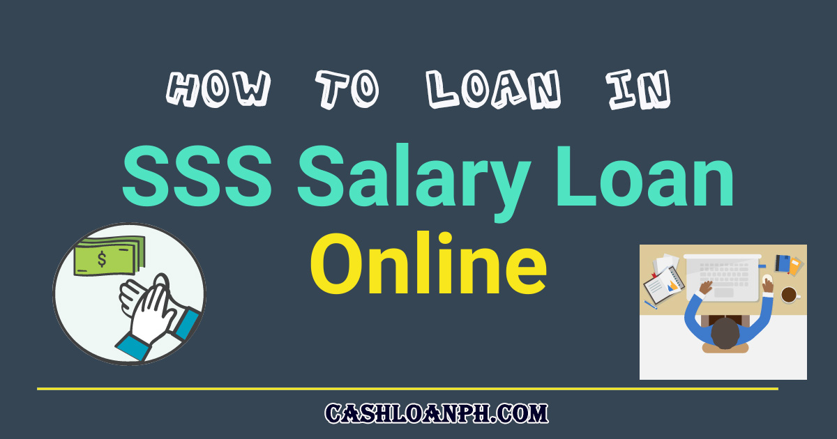 How To Loan in SSS Salary Loan Online - Cash Loans Online Philippines