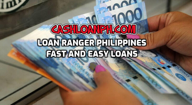 Loan Ranger Philippines Review You Need Know
