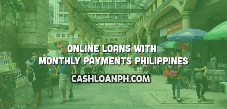 Online Loans With Monthly Payments in the Philippines