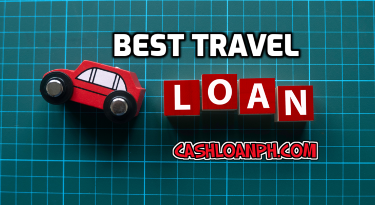 Top 10 Best Travel Loans up to ₱3 Million in the Philippines (2023)
