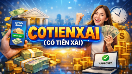 CoTienXai (Có Tiền Xài): Vay Online Hạn Mức Đến 20 Triệu, Thủ Tục Nhanh – Giải Ngân Trong Ngày 💳 CoTienXai (Có Tiền Xài): Vay Online Hạn Mức Đến 20 Triệu, Thủ Tục Nhanh – Giải Ngân Trong Ngày 💳