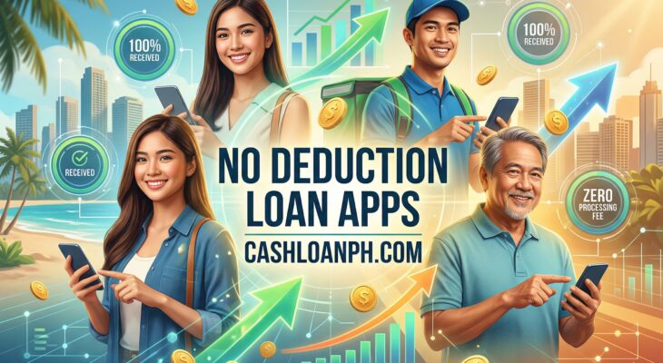 The Best &ldquo;No Deduction&rdquo; Loan Apps in the Philippines for Summer 2026: Get 100% of Your Loan Amount! 💸☀️