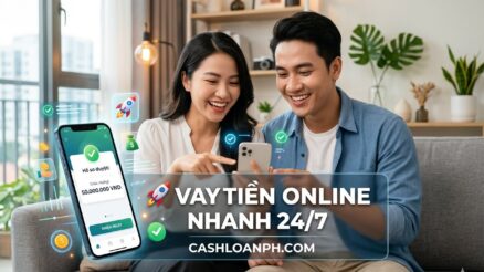 🚀 Vay Tiền Online Nhanh 24/7: Chi Tiết Từ A&ndash;Z, C&aacute;ch Chọn App An To&agrave;n & Tr&aacute;nh Rủi Ro L&atilde;i Suất